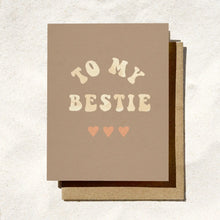 Load image into Gallery viewer, To My Bestie Card