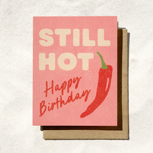 Still Hot Birthday Card