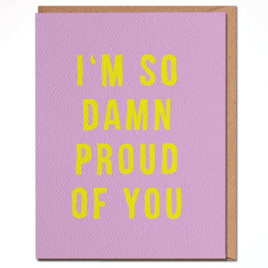 I'm So Proud Of You Card