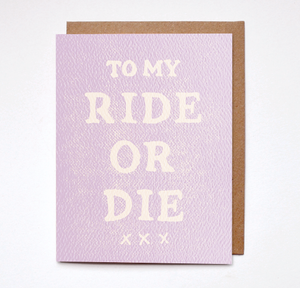 Ride Or Die Card