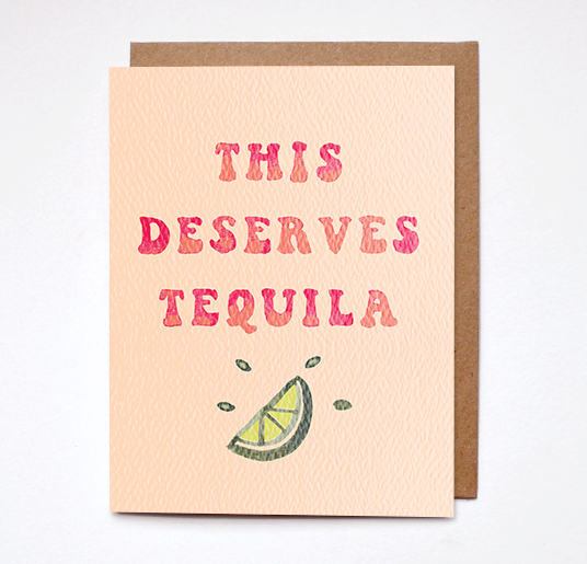 This Deserves Tequila Card